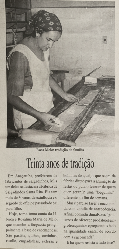 Rosalina Maria de Melo, a Dona Rosa, foi uma empresária de Araçatuba que se tornou referência no ramo de alimentação à frente da Fábrica de Salgadinhos Santa Rita.